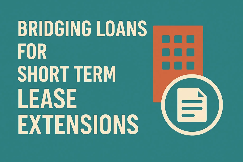 bridging loans for short term lease extensions