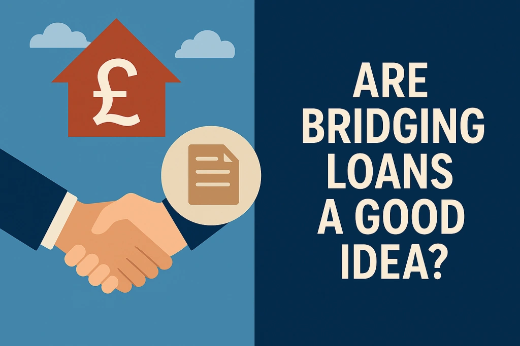 Are bridging loans a good idea?