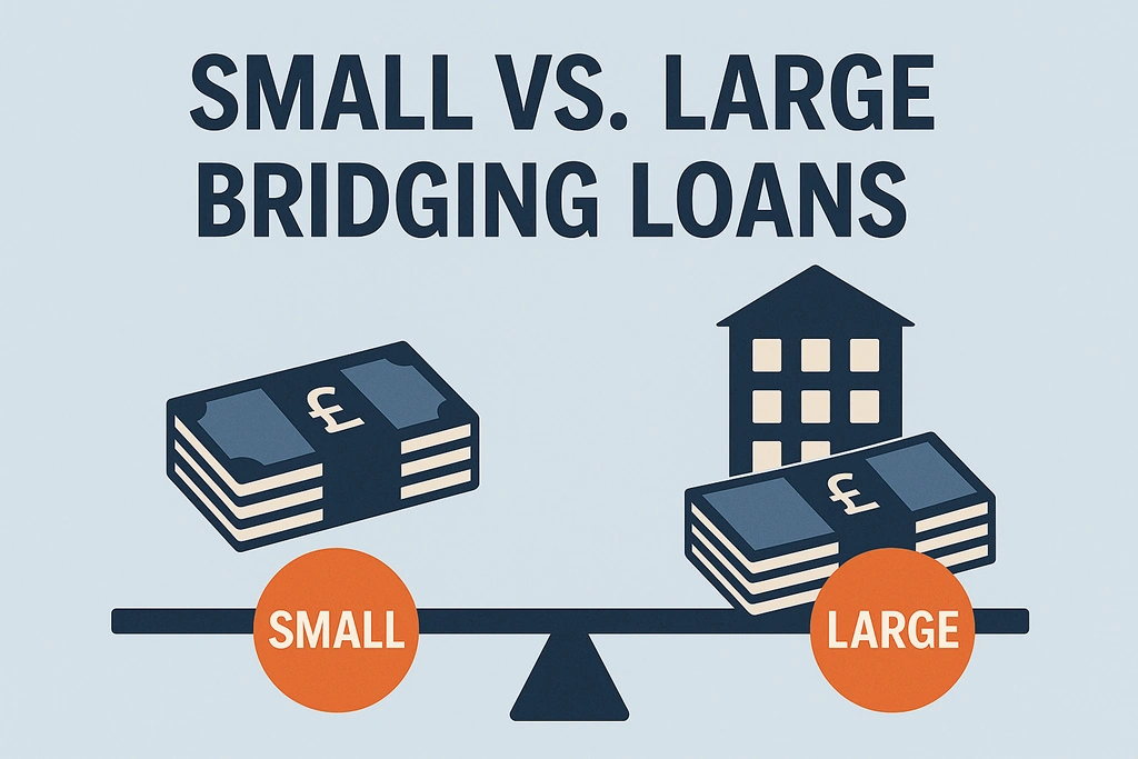 Small vs. Large Bridging Loans: What’s the Difference?
