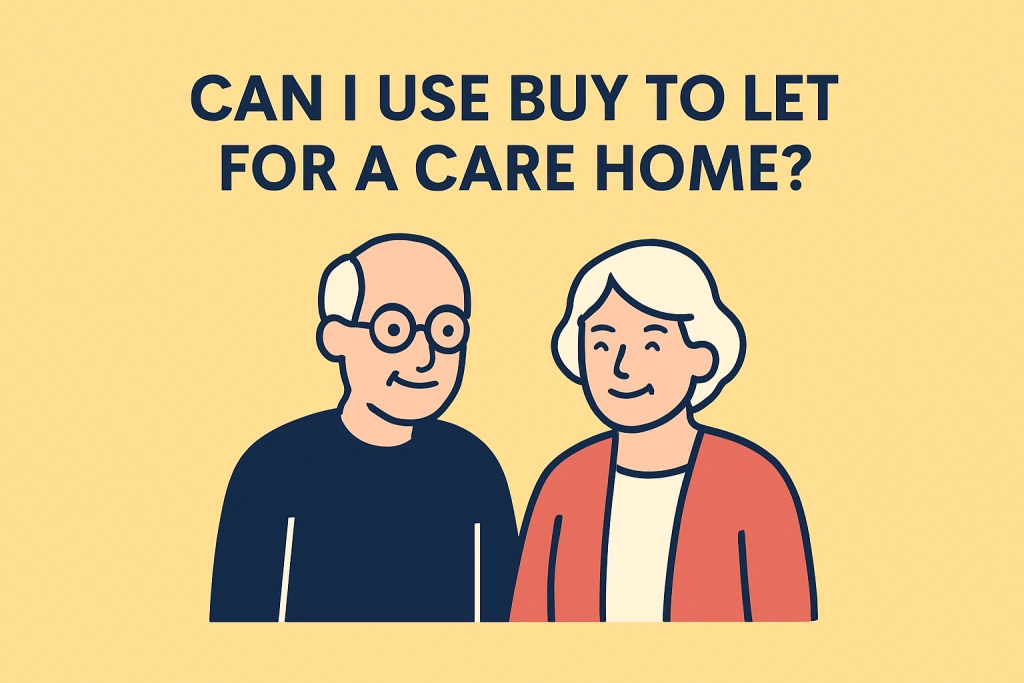 Why a Buy-to-Let Isn’t Right for a Care Home