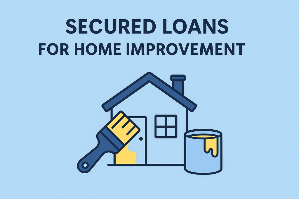 secured loans for home improvement